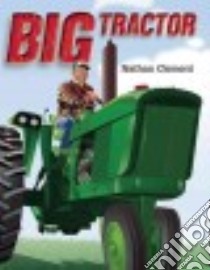 Big Tractor libro in lingua di Clement Nathan