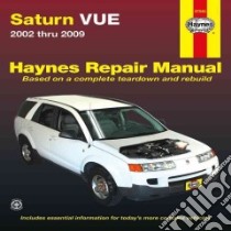 Haynes Saturn VUE 2002 Through 2009 Automotive Repair Manual libro in lingua di Imhoff Tim, Haynes John Harold