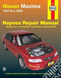 Nissan Maxima Automotive Repair Manual libro in lingua di Henderson Bob, Haynes John Harold