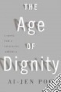 The Age of Dignity libro in lingua di Poo Ai-jen, Conrad Ariane (CON)