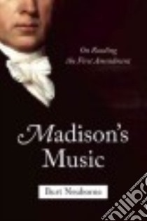 Madison's Music libro in lingua di Neuborne Burt