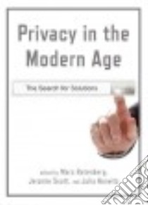 Privacy in the Modern Age libro in lingua di Rotenberg Marc (EDT), Horwitz Julia (EDT), Scott Jeramie (EDT)