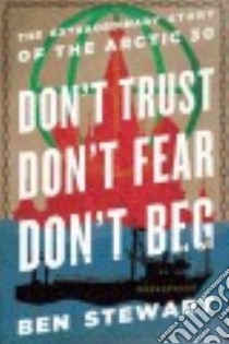 Don't Trust, Don't Fear, Don't Beg libro in lingua di Stewart Ben
