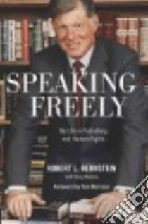 Speaking Freely libro in lingua di Bernstein Robert L., Merlino Doug (CON), Morrison Toni (FRW)
