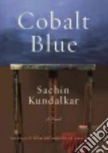 Cobalt Blue libro in lingua di Kundalkar Sachin, Pinto Jerry (TRN)