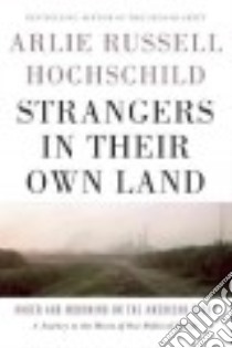 Strangers in Their Own Land libro in lingua di Hochschild Arlie Russell