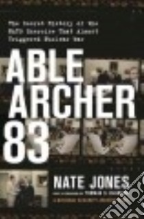 Able Archer 83 libro in lingua di Jones Nate, Blanton Tom (FRW)
