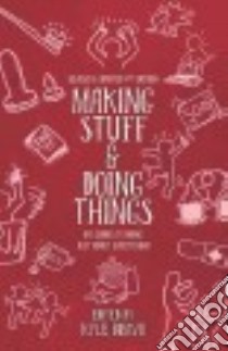 Making Stuff and Doing Things libro in lingua di Bravo Kyle (EDT)
