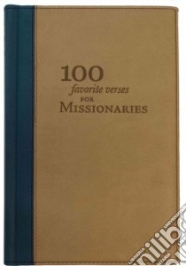 100 Favorite Verses for Missionaries libro in lingua di Humphreys Shauna