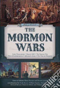 The Mormon Wars libro in lingua di History of the Saints