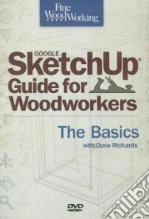 Fine Woodworking Google SketchUp for Woodworkers libro in lingua di Richards David