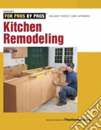 Kitchen Remodeling libro in lingua di Fine Homebuilding (COR)