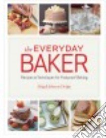The Everyday Baker libro in lingua di Dodge Abigail Johnson