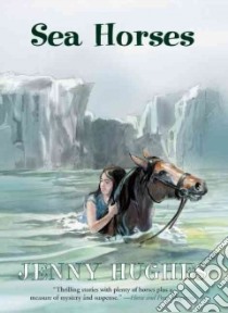 Sea Horses libro in lingua di Hughes Jenny