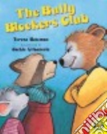 The Bully Blockers Club libro in lingua di Bateman Teresa, Urbanovic Jackie (ILT)