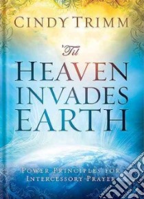 Til Heaven Invades Earth libro in lingua di Trimm Cindy