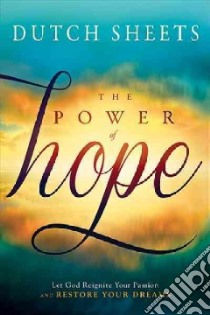 The Power of Hope libro in lingua di Sheets Dutch