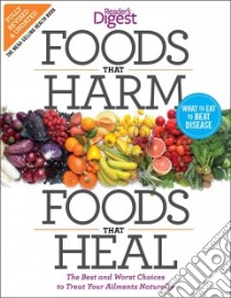 Foods That Harm, Foods That Heal libro in lingua di Reader's Digest Association (COR)