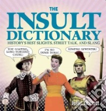 The Insult Dictionary libro in lingua di Tibbott Julie
