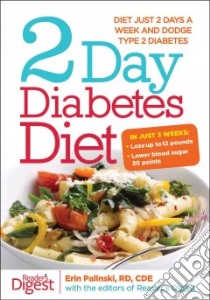 2 Day Diabetes Diet libro in lingua di Palinski-Wade Erin, Reader's Digest Association (CON), Bowman Alisa (CON)