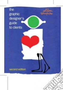 The Graphic Designer's Guide to Clients libro in lingua di Shapiro Ellen