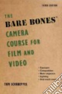 The Bare Bones Camera Course for Film and Video libro in lingua di Schroeppel Tom