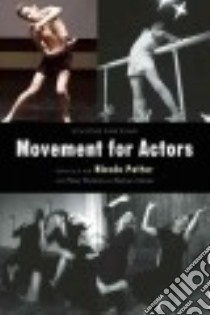 Movement for Actors libro in lingua di Potter Nicole (EDT), Adrian Barbara (EDT), Fleischer Mary (EDT)