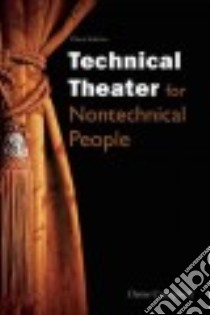 Technical Theater for Nontechnical People libro in lingua di Campbell Drew, Cheong Darius (ILT), Knekt Kris (ILT), Koak Fernanders (ILT)