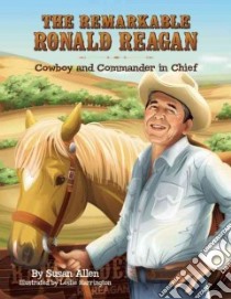 The Remarkable Ronald Reagan libro in lingua di Allen Susan, Harrington Leslie (ILT)