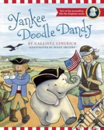 Yankee Doodle Dandy libro in lingua di Gingrich Callista, Arciero Susan (ILT)