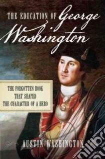 The Education of George Washington libro in lingua di Washington Austin