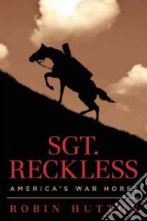 Sgt. Reckless libro in lingua di Hutton Robin