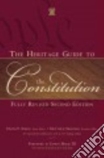 The Heritage Guide to the Constitution libro in lingua di Forte David F. (EDT), Spalding Matthew (EDT), Meese Edwin III (FRW)
