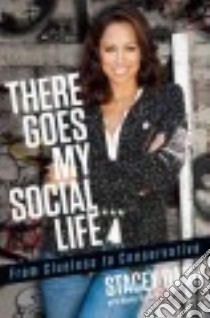 There Goes My Social Life libro in lingua di Dash Stacey, French Nancy (CON)