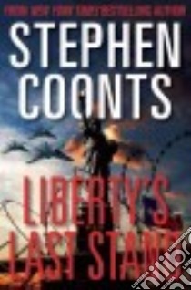 Liberty's Last Stand libro in lingua di Coonts Stephen