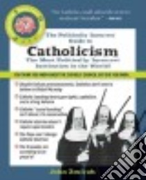 The Politically Incorrect Guide to Catholicism libro in lingua di Zmirak John
