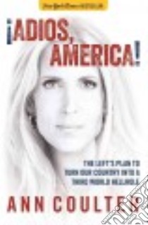 Adios, America libro in lingua di Coulter Ann H.
