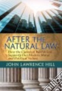 After the Natural Law libro in lingua di Hill John Lawrence