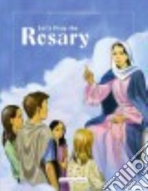 Let's Pray the Rosary libro in lingua di Vial-andru Mauricette, Beaudesson Emmanuel (ILT)