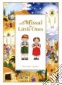 A Missal for Little Ones libro in lingua di D’abadie Joelle (ILT)