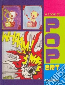 A Look at Pop Art libro in lingua di Sipperley Keli