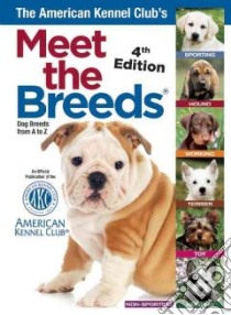 The American Kennel Club's Meet the Breeds libro in lingua di American Kennel Club (COR)