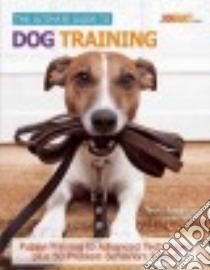The Ultimate Guide to Dog Training libro in lingua di Anderson Teoti