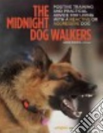 The Midnight Dog Walkers libro in lingua di Phenix Annie
