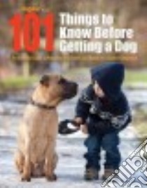 101 Things to Know Before Getting a Dog libro in lingua di Ewing Susan M.