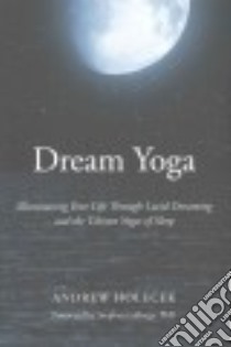 Dream Yoga libro in lingua di Holecek Andrew, LaBerge Stephen Ph.D. (FRW)