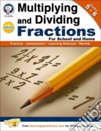 Multiplying and Dividing Fractions libro in lingua di Cameron Schyrlet, Craig Carolyn, Dieterich Mary (EDT), Anderson Sarah M. (EDT)