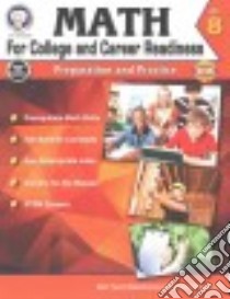 Math for College and Career Readiness, Grade 8 libro in lingua di Henderson Christine, Mace Karise, Fowler Stephen, Jones-lewis Amy, Dieterich Mary (EDT)