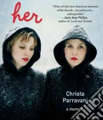 Her (CD Audiobook) libro in lingua di Parravani Christa