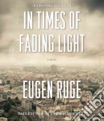 In Times of Fading Light libro in lingua di Ruge Eugen, Vance Simon (NRT)